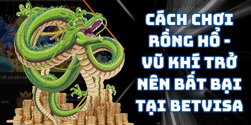 Cách Chơi Rồng Hổ